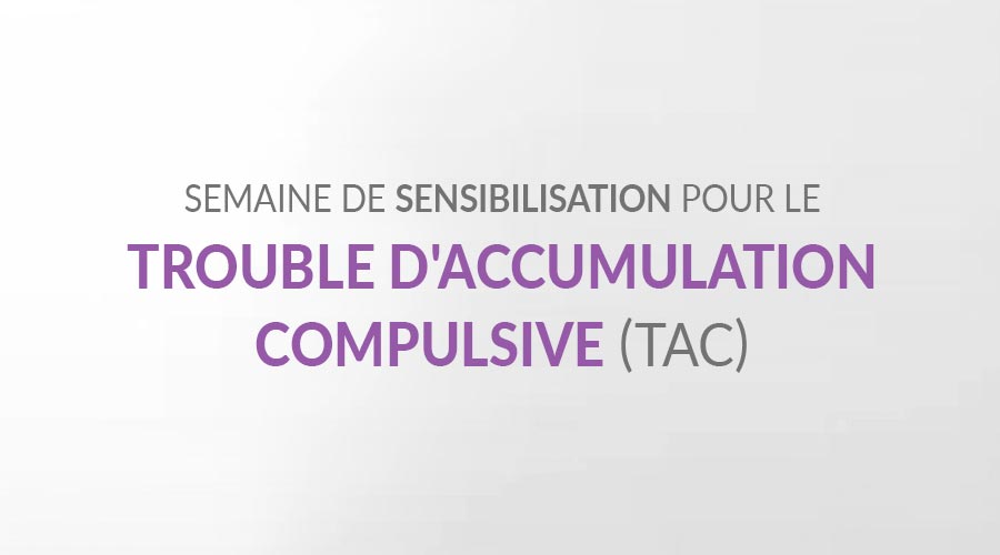 Semaine de sensibilisation pour le trouble d'accumulation compulsive