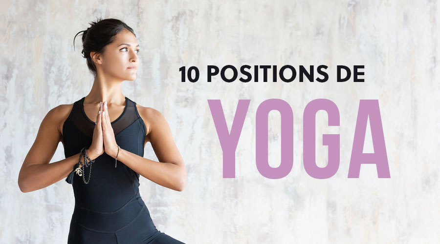 10 positions de yoga pour débutants