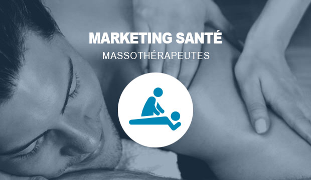 Marketing santé pour les massothérapeutes