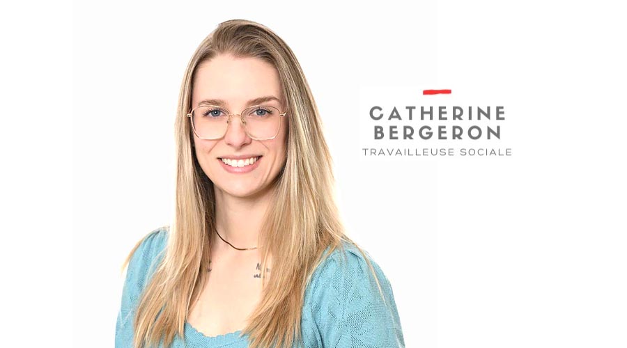Catherine Bergeron - Travailleuse sociale