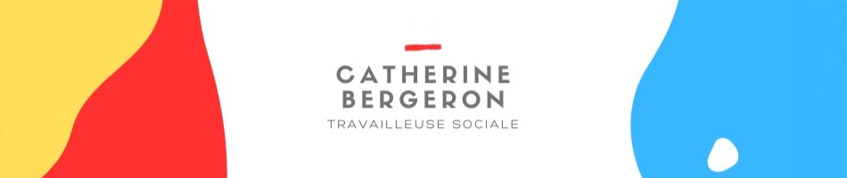 Catherine Bergeron - Travailleuse sociale