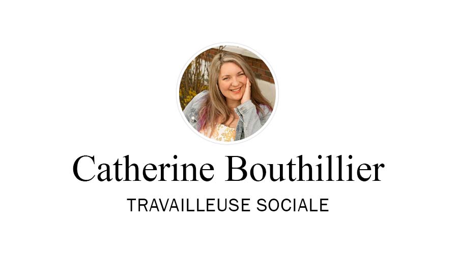 Catherine Bouthillier, travailleuse sociale