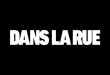 Dans la rue