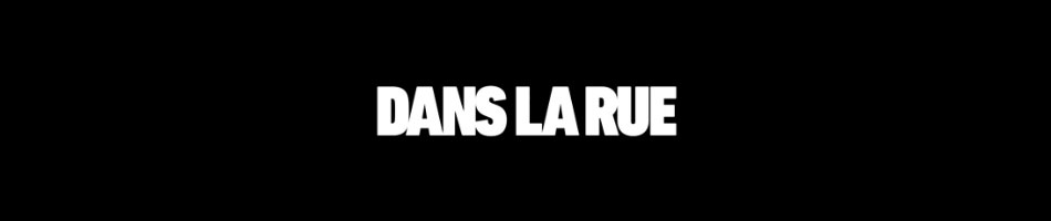 Dans la rue