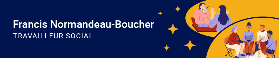 Francis Normandeau-Boucher, travailleur social