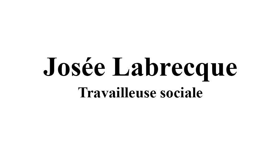 Josée Labrecque, travailleuse sociale