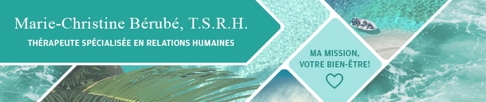 Marie-Christine Bérubé - Thérapeute Spécialisée en Relations Humaines
