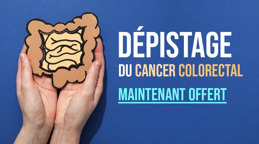 Pour le patient - Un accès plus facile au dépistage du cancer colorectal dès aujourd'hui