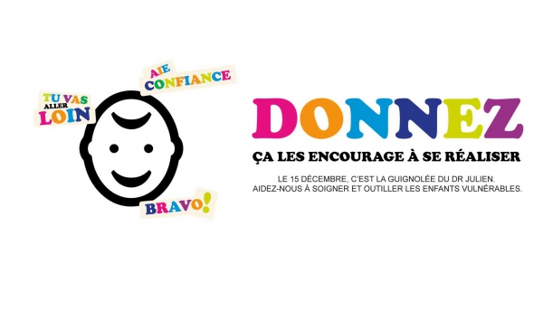 16e Guignolée du Dr Julien, le samedi 15 décembre 2018 - Encourageons les enfants à se réaliser