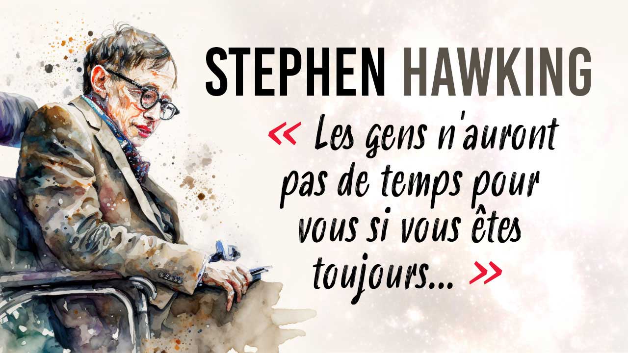 18 citations inspirantes de Stephen Hawking sur la vie et l'Univers