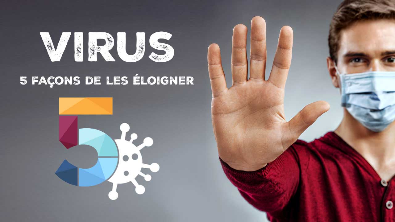 5 façons d'éloigner les virus