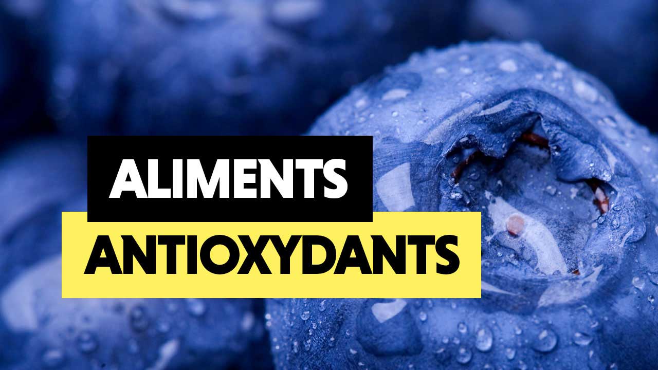 Des aliments riches en antioxydants